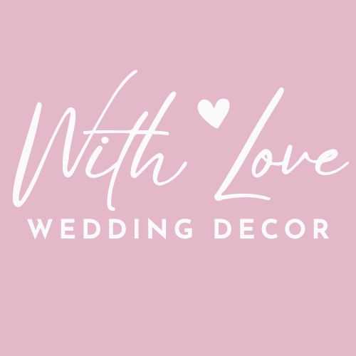 With Love Wedding Decor